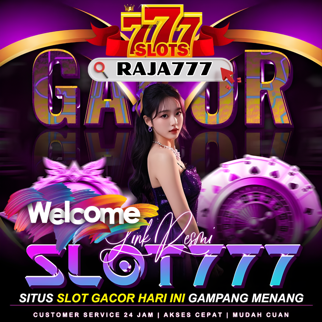 RAJA777: Link Slot777 Mutakhir dengan Peluang Menang Besar Hanya di Sini